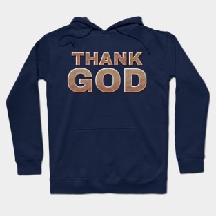 Thank God. Hoodie